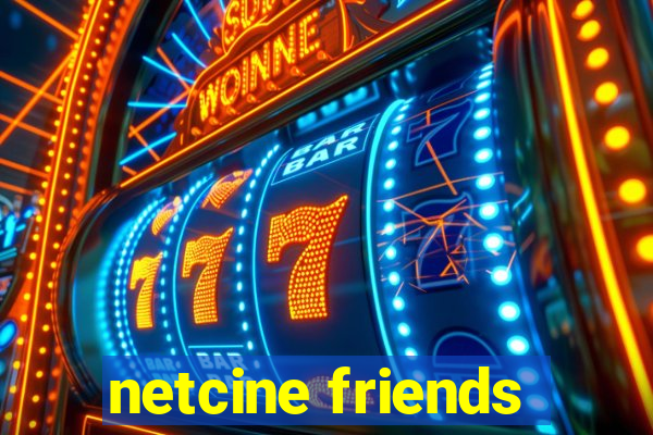 netcine friends